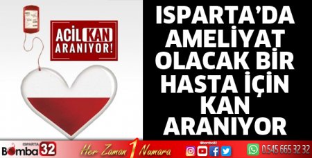Ameliyata girecek hasta için acil kan aranıyor