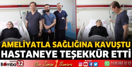 Ameliyatla sağlığına kavuştu