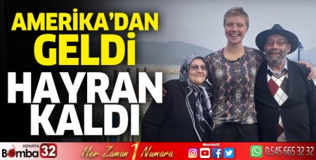 Amerika'dan geldi, hayran kaldı
