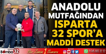 Anadolu Mutfağından Isparta 32 Spor’a maddi destek
