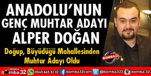 ANADOLUNUN GENÇ MUHTAR ADAYI ALPER DOĞAN