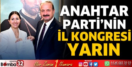 Anahtar Parti’nin İl Kongresi yarın  