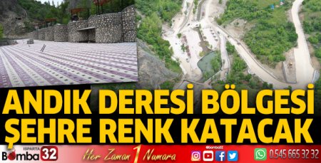 Andık Deresi bölgesi şehre renk katacak