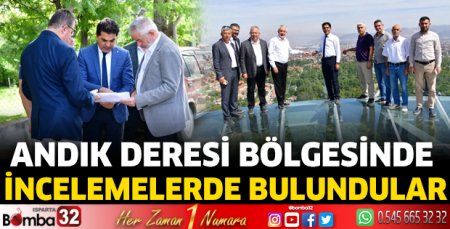 Andık Deresi bölgesinde incelemelerde bulundular
