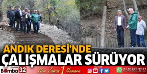 Andık Deresi’nde çalışmalar devam ediyor