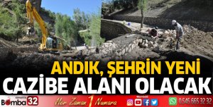 Andık, şehrin yeni cazibe alanı olacak