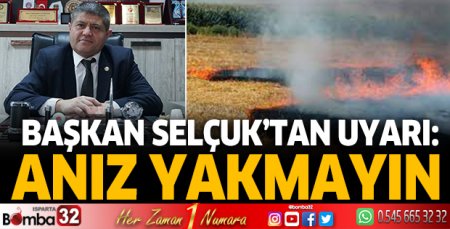 ''Anız yakmayın” 