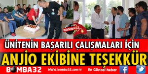 ANJİO EKİBE TEŞEKKÜR ETTİ