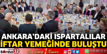 Ankara’daki Ispartalılar İftar yemeğinde buluştu 