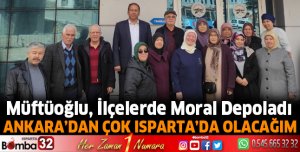 Ankara’dan Çok Isparta’da Olacağım