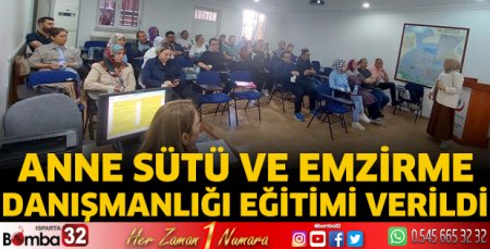 Anne Sütü ve Emzirme Danışmanlığı Eğitimi verildi