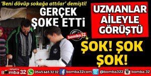 ANNE VE BABASINA KIZIP, DÖVÜP SOKAĞA ATTIKLARINI SÖYLEMİŞ