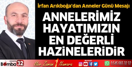 Annelerimiz hayatımızın en değerli hazineleridir
