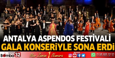 Antalya Aspendos Festivali, gala konseriyle sona erdi