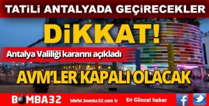 ANTALYA AVM'LERİ KAPALI