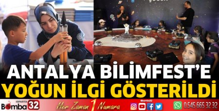 Antalya BİLİMFEST'e yoğun ilgi