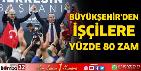 Antalya Büyükşehir Belediyesi'nden işçilere yüzde 80 zam
