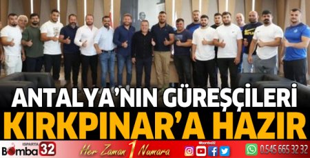 Antalya Büyükşehir güreşçileri Kırkpınar'a hazır
