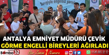 Antalya Emniyet Müdürü Çevik, görme engelli bireyleri ağırladı