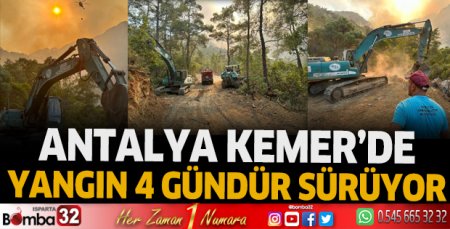 Antalya Kemer 4 gündür yanıyor