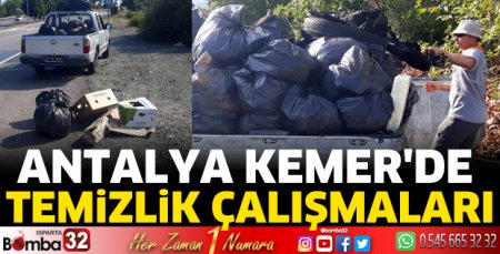 Antalya Kemer'de temizlik çalışmaları