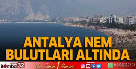 Antalya nem bulutları altında