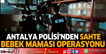 Antalya Polisi'nden sahte bebek maması operasyonu