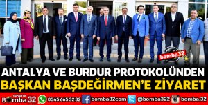 ANTALYA VE BURDUR PROTOKOLÜNDEN BAŞKAN BAŞDEĞİRMEN’E ZİYARET