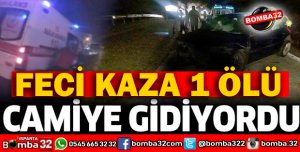 ANTALYA YOLUNDA FECİ KAZA 1 ÖLÜ