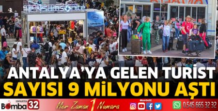 Antalya’ya gelen turist sayısı 9 milyonu aştı