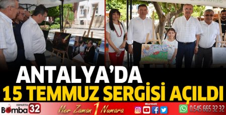 Antalya'da 15 Temmuz sergisi