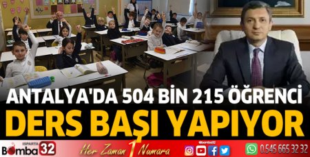 Antalya'da 504 bin 215 öğrenci ders başı yapıyor