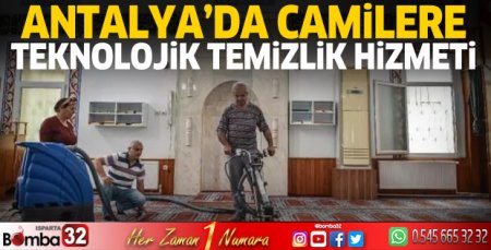 Antalya'da camilere teknolojik temizlik hizmeti