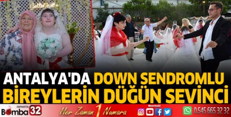 Antalya'da down sendromlu bireylerin düğün sevinci