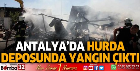 Antalya'da hurda deposunda yangın