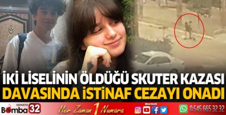 Antalya'da iki liselinin öldüğü skuter kazası davasında istinaf cezayı onadı