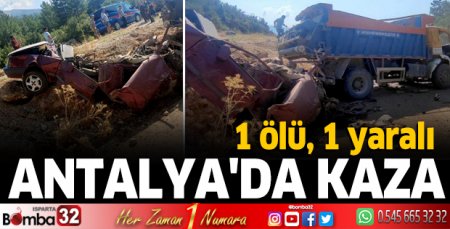 Antalya'da kaza: 1 ölü, 1 yaralı