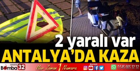 Antalya'da kaza: 2 yaralı