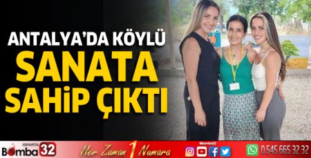 Antalya'da köylü sanata sahip çıktı