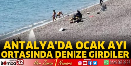 Antalya'da ocak ayı ortasında denize girdiler
