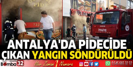 Antalya'da pidecide çıkan yangın söndürüldü