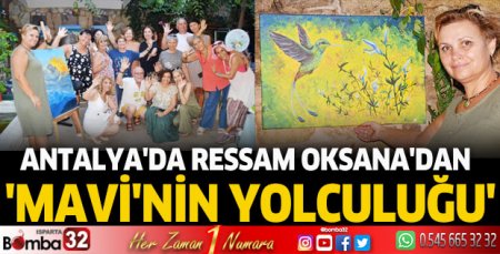 Antalya'da ressam Oksana'dan 'Mavi'nin Yolculuğu'