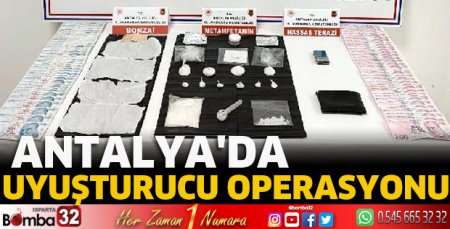 Antalya'da uyuşturucu operasyonu