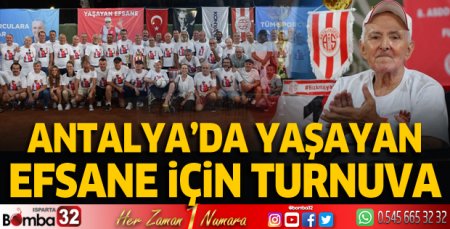Antalya'da yaşayan efsane için turnuva