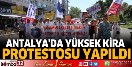 Antalya'da yüksek kira protestosu