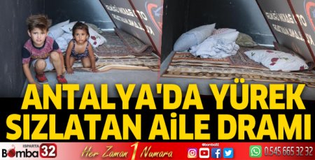 Antalya'da yürek sızlatan aile dramı...