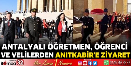 Antalyalı öğretmen, öğrenci ve velilerden Anıtkabir'e ziyaret