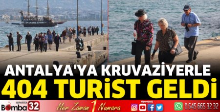 Antalya'ya kruvaziyerle 404 turist geldi