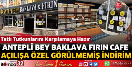 Antepli Bey Baklava Fırın Cafe açılışa özel görülmemiş indirim