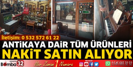 Antikaya dair tüm ürünleri nakit satın alıyor